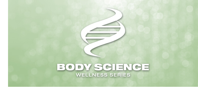 Body Science Wellness Series